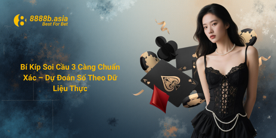 Bí Kíp Soi Cầu 3 Càng Chuẩn Xác – Dự Đoán Số Theo Dữ Liệu Thực